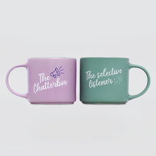 Load image into Gallery viewer, Splosh Mug Set ~ The Chatterbox / The Selective Listener
