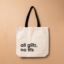 Load image into Gallery viewer, Canvas Tote by JENOA & Nutmeg Creative - all glitz, no tits