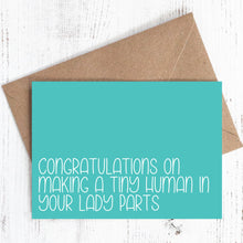 Load image into Gallery viewer, Congratulations on making a tiny human in your lady parts - Baby card (Pink) - 100% recycled