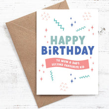 Load image into Gallery viewer, Happy Birthday to Mum and Dad's second favourite kid - 100% recycled