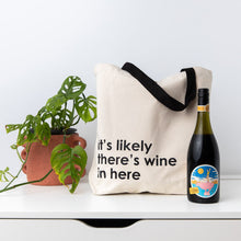 Load image into Gallery viewer, Canvas Tote by Nutmeg Creative - it's likely there's wine in here