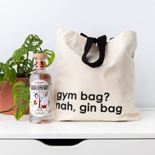 Load image into Gallery viewer, Canvas Tote by Nutmeg Creative - gym bag? nah, gin bag