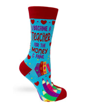 Load image into Gallery viewer, I Became a Teacher For The Money &amp; Fame ~ Ladies&#39; Crew Socks by FabDaz
