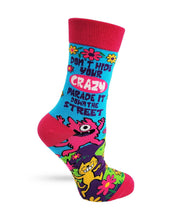Load image into Gallery viewer, Don't Hide Your Crazy, Parade it Down the Street ~ Ladies Crew Socks by Fazdaz
