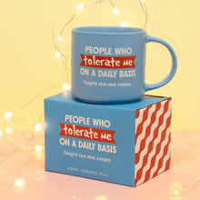 Load image into Gallery viewer, Splosh: Cheeky Tolerate Mug
