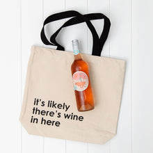 Load image into Gallery viewer, Canvas Tote by Nutmeg Creative - it&#39;s likely there&#39;s wine in here
