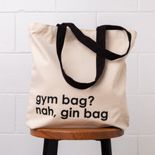Load image into Gallery viewer, Canvas Tote by Nutmeg Creative - gym bag? nah, gin bag
